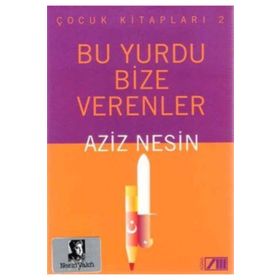BU YURDU BIZE VERENLER - AZIZ NESIN