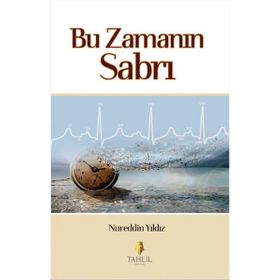 Bu Zamanın Sabrı - Nureddin Yıldız