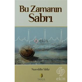 Bu Zamanın Sabrı - Nureddin Yıldız