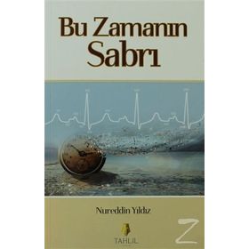 Bu Zamanın Sabrı - Nureddin Yıldız