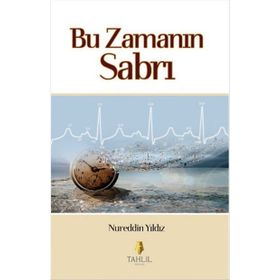 Bu Zamanın Sabrı - Nureddin Yıldız
