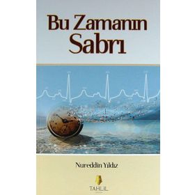 Bu Zamanın Sabrı - Nureddin Yıldız