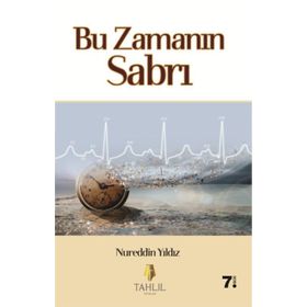 Bu Zamanın Sabrı - Nureddin Yıldız