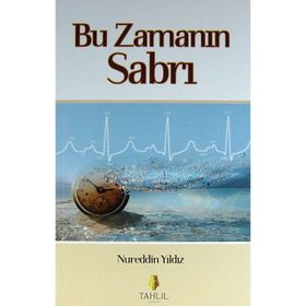 Bu Zamanın Sabrı - Nureddin Yıldız