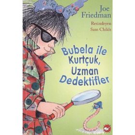 BUBELA ILE KURTÇUK, UZMAN DEDEKTIFLER - JOE FRIEDMAN