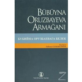 Bübüyna Oruzbayeva Armağanı - Gülzura Cumakunova