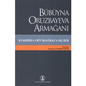 Bübüyna Oruzbayeva Armağanı - Gülzura Cumakunova