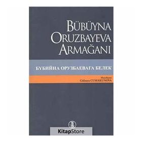 Bübüyna Oruzbayeva Armağanı - Gülzura Cumakunova