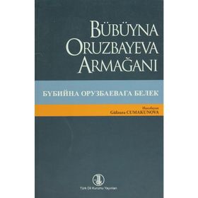 Bübüyna Oruzbayeva Armağanı - Gülzura Cumakunova