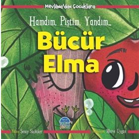 Bücür Elma - Hamdım Piştim Yandım - Mevlana'dan Çocuklara - Martı Yayınları