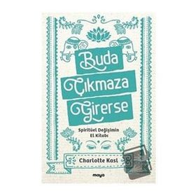 Buda Çıkmaza Girerse Charlotte Kasl