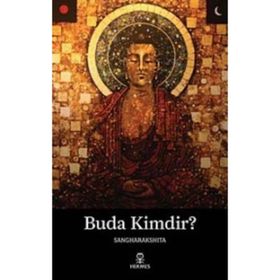 BUDA KIMDIR? - SANGHARAKSHITA