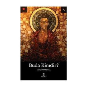 BUDA KIMDIR? - SANGHARAKSHITA