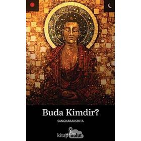BUDA KIMDIR? - SANGHARAKSHITA