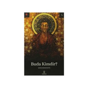 BUDA KIMDIR? - SANGHARAKSHITA