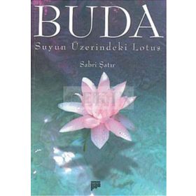 BUDA SUYUN ÜZERINDEKI LOTUS - SABRI ŞATIR (ISBN:9799758434830)