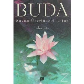 BUDA SUYUN ÜZERINDEKI LOTUS - SABRI ŞATIR (ISBN:9799758434830)