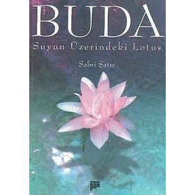 BUDA SUYUN ÜZERINDEKI LOTUS - SABRI ŞATIR (ISBN:9799758434830)