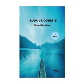 BUDA VE ÖĞRETİSİ - İLHAN GÜNGÖREN
