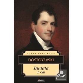 BUDALA 1 - FYODOR MİHAYLOVİÇ DOSTOYEVSKI