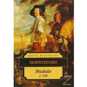 BUDALA CILT: 1 - FYODOR MIHAILOVIÇ DOSTOYEVSKI