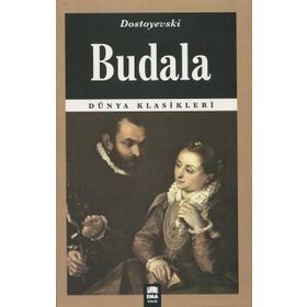 BUDALA - FYODOR MİHAYLOVİÇ DOSTOYEVSKI (ISBN:9786053604419)