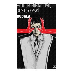 BUDALA - FYODOR MİHAYLOVİÇ DOSTOYEVSKI (ISBN:9789752899520)