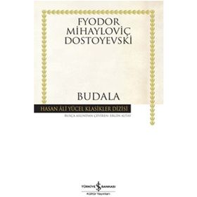 BUDALA - FYODOR MİHAYLOVİÇ DOSTOYEVSKI (ISBN:9789752971646)