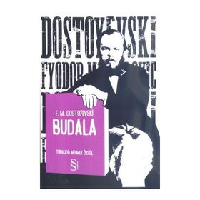 BUDALA - FYODOR MİHAYLOVİÇ DOSTOYEVSKI