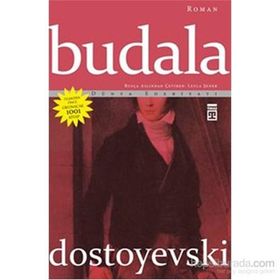 BUDALA - FYODOR MİHAYLOVİÇ DOSTOYEVSKI