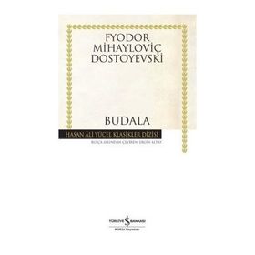 BUDALA - FYODOR MİHAYLOVİÇ DOSTOYEVSKI