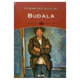 BUDALA - FYODOR MİHAYLOVİÇ DOSTOYEVSKI