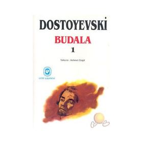 BUDALA - FYODOR MİHAYLOVİÇ DOSTOYEVSKI