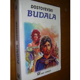 BUDALA I - FYODOR MİHAYLOVİÇ DOSTOYEVSKI