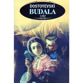 BUDALA I - FYODOR MİHAYLOVİÇ DOSTOYEVSKI