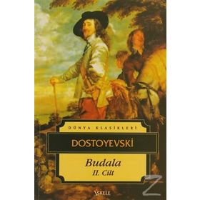 BUDALA II - FYODOR MİHAYLOVİÇ DOSTOYEVSKI
