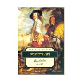 BUDALA II - FYODOR MİHAYLOVİÇ DOSTOYEVSKI