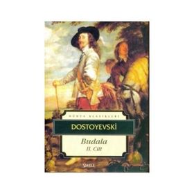 BUDALA II - FYODOR MİHAYLOVİÇ DOSTOYEVSKI