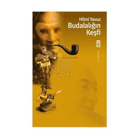 Budalalığın Keşfi - Hilmi Yavuz