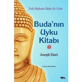 BUDA'NIN UYKU KITABI YEDI HAFTADA DAHA İYI UYKU - JOSEPH EMET