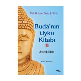 BUDA'NIN UYKU KITABI YEDI HAFTADA DAHA İYI UYKU - JOSEPH EMET
