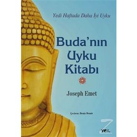 BUDA'NIN UYKU KITABI YEDI HAFTADA DAHA İYI UYKU - JOSEPH EMET