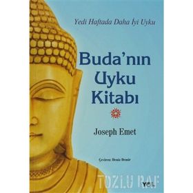 BUDA'NIN UYKU KITABI YEDI HAFTADA DAHA İYI UYKU - JOSEPH EMET