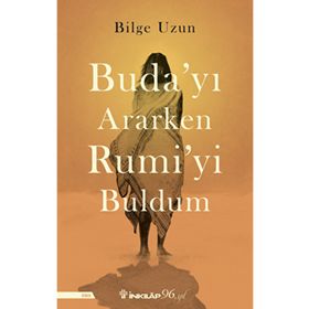 Buda`yı Ararken Rumi`yi Buldum İnkılap Kitabevi