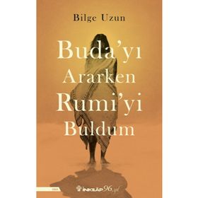 Buda`yı Ararken Rumi`yi Buldum İnkılap Kitabevi