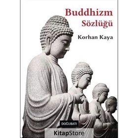 Buddhizm Sözlüğü - Korhan Kaya