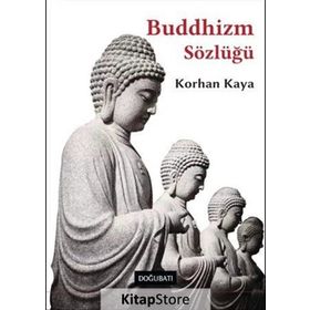Buddhizm Sözlüğü - Korhan Kaya