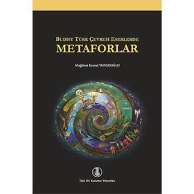 Budist Türk Çevresi Eserlerde Metaforlar - Mağfiret Kemal Yunusoğlu