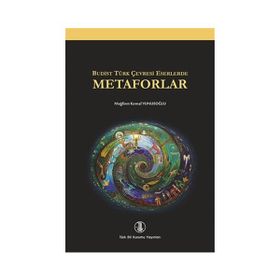 Budist Türk Çevresi Eserlerde Metaforlar - Mağfiret Kemal Yunusoğlu