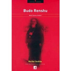 BUDO RENSHU BUDO ÇALIŞMA REHBERI - MORIHEI UESHIBA